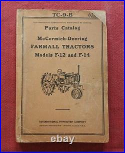 1932-39 INTERNATIONAL HARVESTER McCORMICK-DEERING F-12 F-14 TRACTOR PARTS MANUAL 1932-39 INTERNATIONAL HARVESTER McCORMICK-DEERING F-12 F-14 TRACTOR PARTS MANUAL