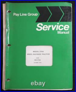 1978-82 INTERNATIONAL HARVESTER 270A Wheel Tractor Loader Backhoe Service Manual