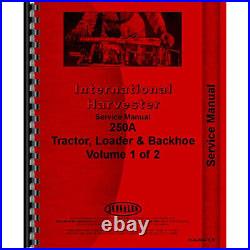 Fits International Harvester 250A Tractor Loader Backhoe Service Manual
