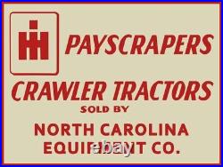 IH Payscrapers, Crawler Tractors NEW Sign 24x30 USA STEEL XL Size 7 lbs
