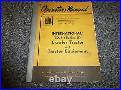 International Harvester TD9B Crawler Tractor & Equipment Owner Operator Manual