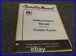 International Harvester TD-14A 141 Series Crawler Tractor Owner Operator Manual