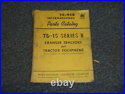 International Harvester TD-15 Series B Crawler Tractors Parts Catalog Manual International Harvester TD-15 Series B Crawler Tractors Parts Catalog Manual