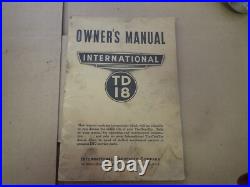 Original 1939 -1949 International Harvester TD 18 Crawler Tractor Owners Manual