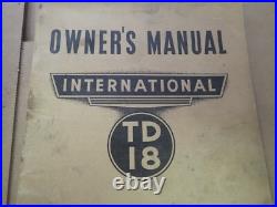 Original 1939 -1949 International Harvester TD 18 Crawler Tractor Owners Manual