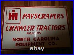 Vintage IH International Harvester Payscraper Crawler Tractors Advertising SIGN